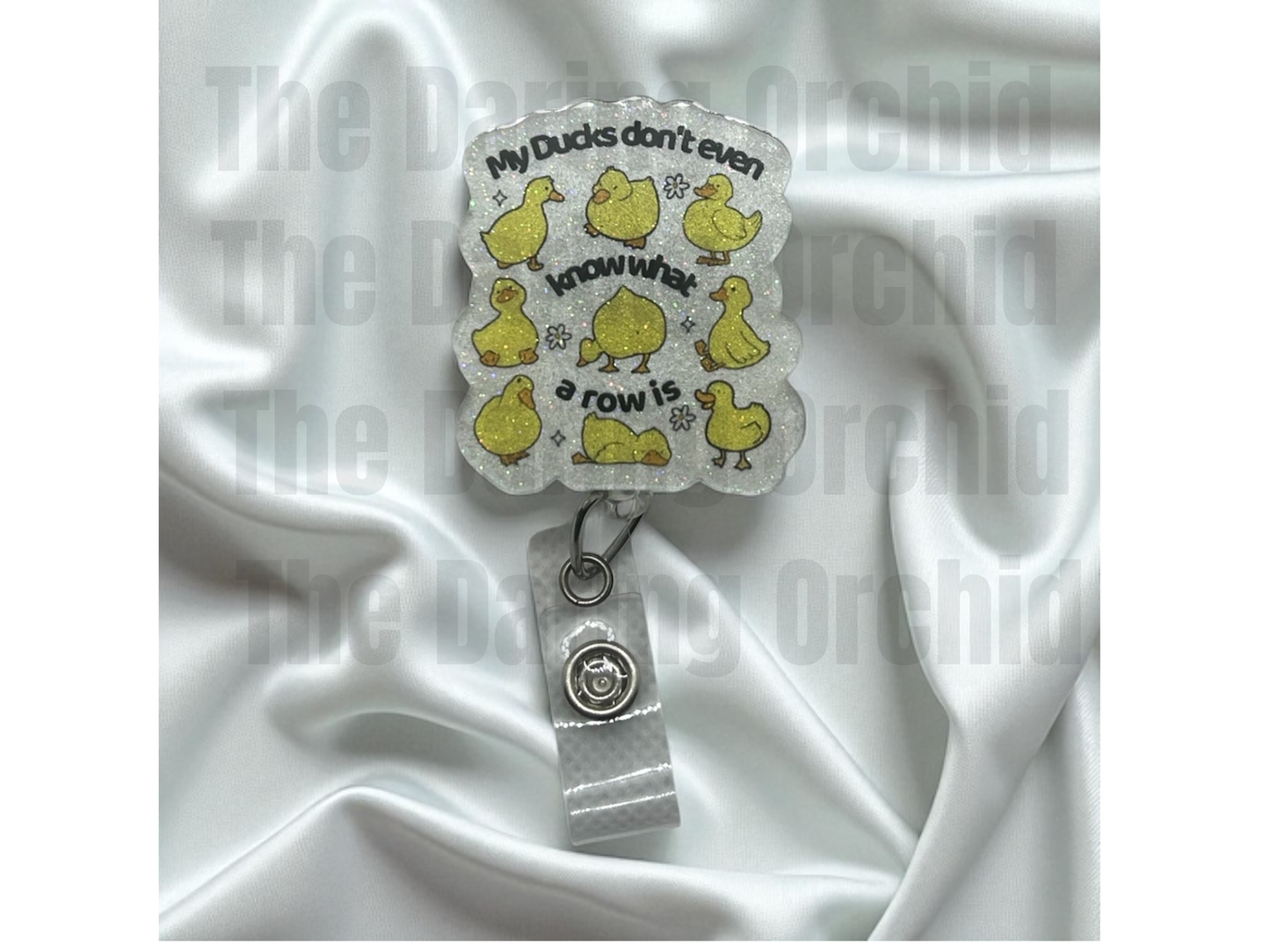 Ducks in a row badge reel, fun badge reel for nurse, teacher, LPN