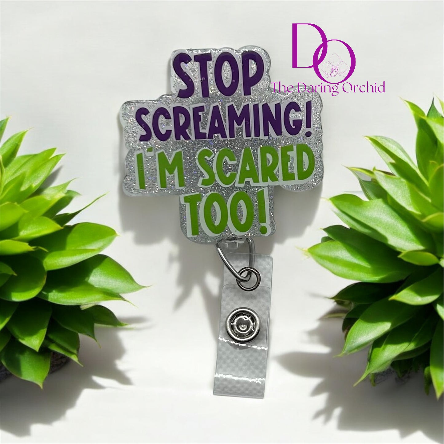 Stop screaming, I'm scared too! Badge Reel, ID Holder, Nurse, LPN